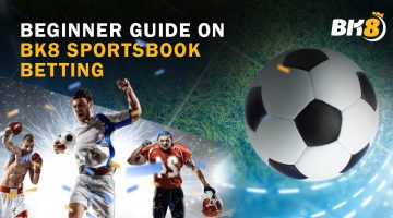 Beginner-Guide-on-BK8-Sportsbook-Betting