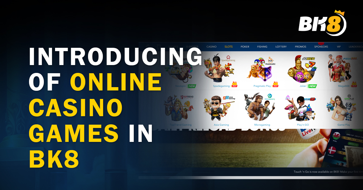 Introducing-of-Online-Casino-Games-in-BK8-2