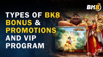 Types-of-BK8-Bonus-Promotions-and-VIP-Program