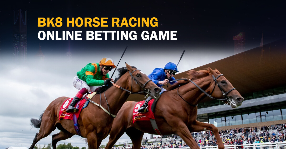 BK8 Horse Racing Online Betting Game Malysia