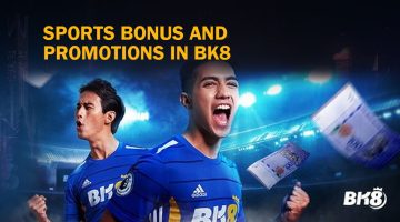 Sports Bonus and Promotions in BK8 and How to Claim